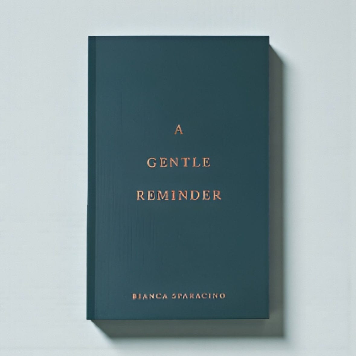 by Bianca Sparacino A Gentle Reminder - Book by Thought Catalog