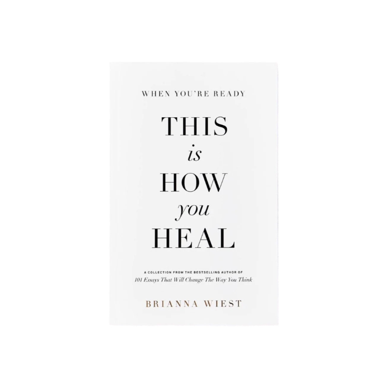 When You're Ready, This Is How You Heal - book by Thought Catalog