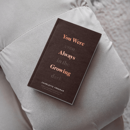 You Were Always Growing (Even In The Dark) - book by Thought Catalog