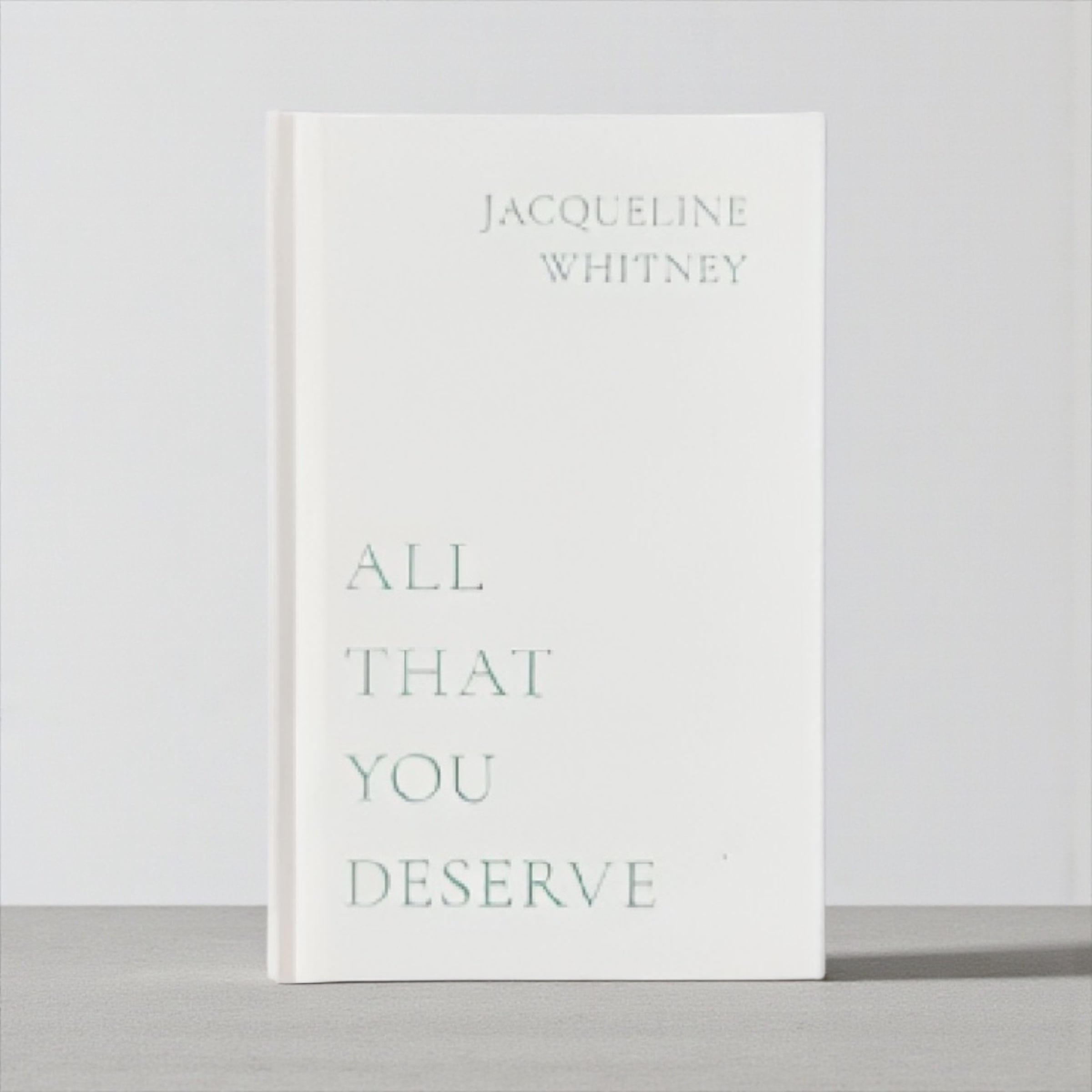 All That You Deserve - Jacqueline Whitney ( Hardcover) by Thought Catalog